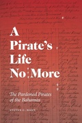 Cover: A Pirate's Life No More - University of Georgia Press
