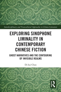 Abbildung von: Exploring Sinophone Liminality in Contemporary Chinese Fiction - Routledge