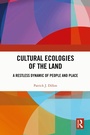 Cover: Cultural Ecologies of the Land - Routledge