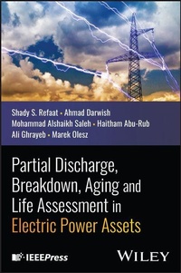 Enlarge image Cover: Partial Discharge, Breakdown, Aging and Life Assessment in Electric Power Assets - Wiley-IEEE Press