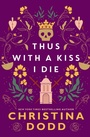 Cover: Thus with a Kiss I Die - A John Scognamiglio Book