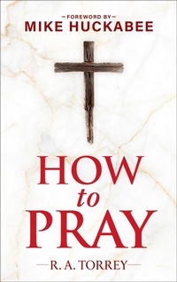 Enlarge image Cover: How to Pray and How to Study the Bible for Greatest Profit - Humanix Books