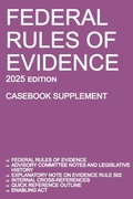 Abbildung von: Federal Rules of Evidence; 2025 Edition (Casebook Supplement) - Michigan Legal Publishing Ltd.