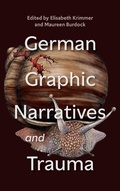 Cover: German Graphic Narratives and Trauma - Camden House Inc
