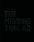 Cover: The Missing Thread - Somerset House Trust