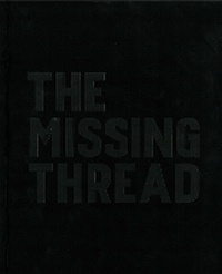 Abbildung von: The Missing Thread - Somerset House Trust
