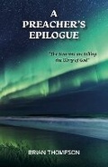 Cover: A Preacher's Epilogue - Brian Thompson