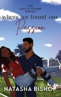 Cover: Where We Found Our Passion - Natasha Bishop