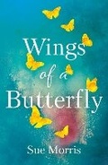 Cover: Wings of a Butterfly - Troubador Publishing