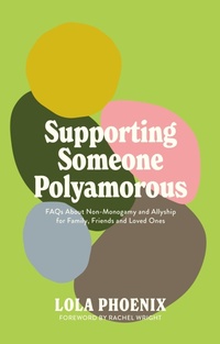Enlarge image Cover: Supporting Someone Polyamorous - Jessica Kingsley Publishers