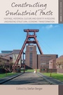 Cover: Constructing Industrial Pasts - Berghahn Books