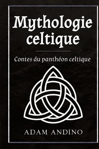 Abbildung von: Mythologie celtique - Rivercat Books LLC