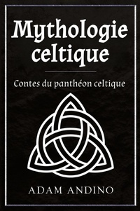 Abbildung von: Mythologie celtique - Rivercat Books LLC