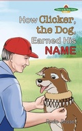 Cover: How Clicker, the Dog, Earned his Name - Post Rock Publishing