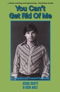 Cover: You Can't Get Rid Of Me - Anamcara Press LLC