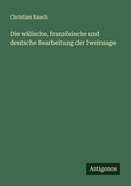 Cover: Die waelische, franzoesische und deutsche Bearbeitung der Iweinsage - Antigonos Verlag
