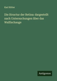 Enlarge image Cover: Die Structur der Retina - Antigonos Verlag