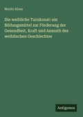 Cover: Die weibliche Turnkunst - Antigonos Verlag