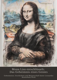 Abbildung von: Mona Lisa entschlüsselt:  Das Geheimnis eines Genies - tredition