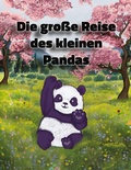 Cover: Die gro&szlig;e Reise des kleinen Pandas - BoD - Books on Demand