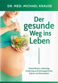 Cover: Der gesunde Weg ins Leben - BoD - Books on Demand