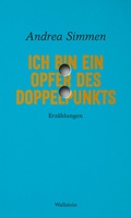Cover: Ich bin ein Opfer des Doppelpunkts - Wallstein