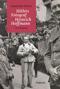 Cover: Hitlers Fotograf Heinrich Hoffmann - Wallstein