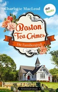 Cover: Boston Tea Crimes - Die Familiengruft - dotbooks