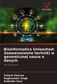 Enlarge image Cover: Bioinformatics Unleashed - Wydawnictwo Nasza Wiedza