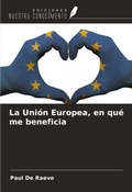Cover: La Uni&oacute;n Europea, en qu&eacute; me beneficia - Ediciones Nuestro Conocimiento