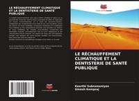 Abbildung von: LE RÉCHAUFFEMENT CLIMATIQUE ET LA DENTISTERIE DE SANTÉ PUBLIQUE - Editions Notre Savoir