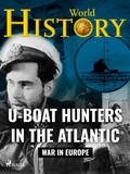 Cover: U-Boat Hunters in the Atlantic - Saga Egmont