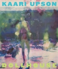 Cover: Kaari Upson: Dollhouse - Louisiana