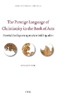 Cover: The Prestige Language of Christianity in the Book of Acts - Brill