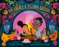 Cover: Mi abuela es una bruja (My Abuela Is a Bruja Spanish Edition) - Random House Books for Young Readers