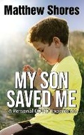 Cover: My Son Saved Me - Matthew Shores