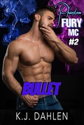 Cover: Bullet (Phantom Fury MC, #2) - Kj Dahlen