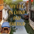 Cover: My Life in China and America - DREAMSCAPE MEDIA