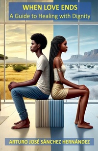 Enlarge image Cover: When Love Ends - Arturo Jose Sanchez Hernandez