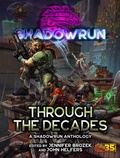 Cover: Shadowrun: Through the Decades (A Shadowrun Anthology) - Catalyst Game Labs