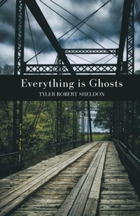 Enlarge image Cover: Everything is Ghosts - Finishing Line Press