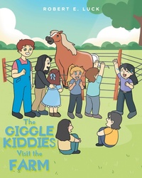 Abbildung von: The Giggle Kiddies Visit the Farm - Fulton Books, Inc.