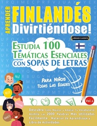 Abbildung von: Aprender Finlandes Divirtiendose! - Para Ninos - LINGUAS CLASSICS