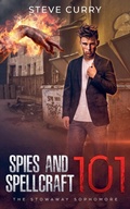 Cover: Spies and Spellcraft 101 The Stowaway Sophomore - Steve Curry