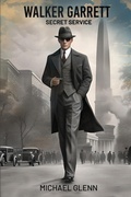 Cover: Walker Garrett, Secret Service - PageTurnerBooks LLC