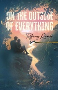 Cover: On the Outside of Everything - Tiffany Renee