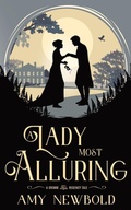 Cover: A Lady Most Alluring - Grandeur Peak Publishing