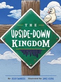 Cover: The Upside-Down Kingdom - Becky Swanberg