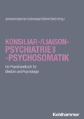 Cover: Konsiliar-/Liaisonpsychiatrie und -psychosomatik - Kohlhammer