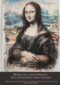 Abbildung von: Mona Lisa entschlüsselt: Das Geheimnis eines Genies - tredition